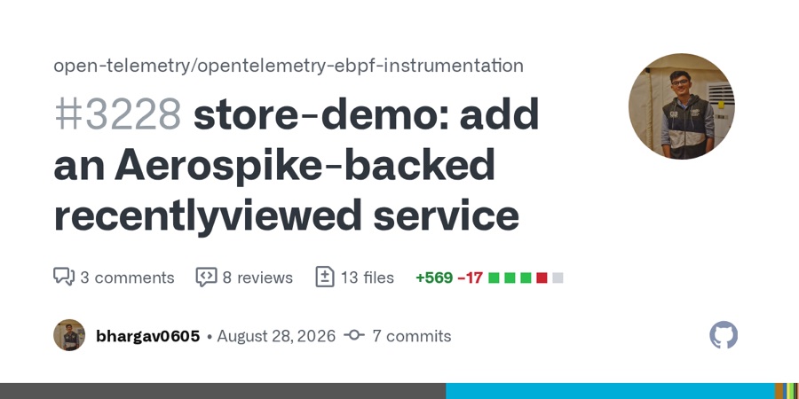 open-telemetry/opentelemetry-ebpf-instrumentation pull request #3228: store-demo: add an Aerospike-backed recentlyviewed service — 569 additions, 17 deletions across 13 files