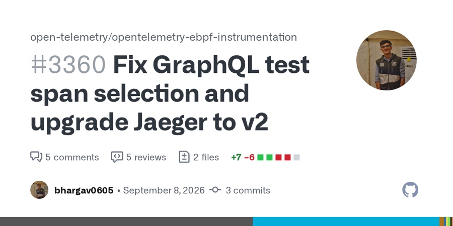 open-telemetry/opentelemetry-ebpf-instrumentation pull request #3360: Fix GraphQL test span selection and upgrade Jaeger to v2 — 7 additions, 6 deletions across 2 files